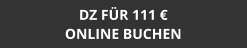 DZ FÜR 111 €ONLINE BUCHEN