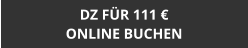 DZ FÜR 111 €ONLINE BUCHEN