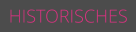 HISTORISCHES